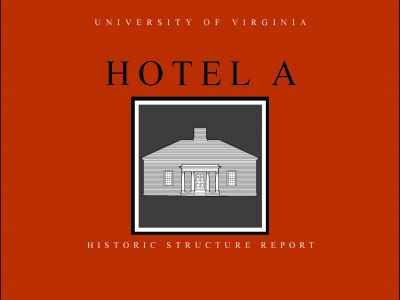 Hotel A Historic Structure Report (2009)