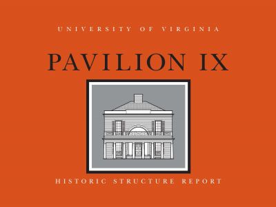 Pavilion IX Historic Structure Report (2010)